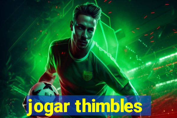 jogar thimbles